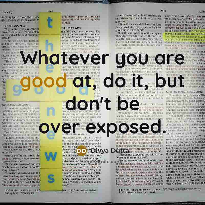 “Whatever you are good at, do it, but don't be…” quote by Divya Dutta