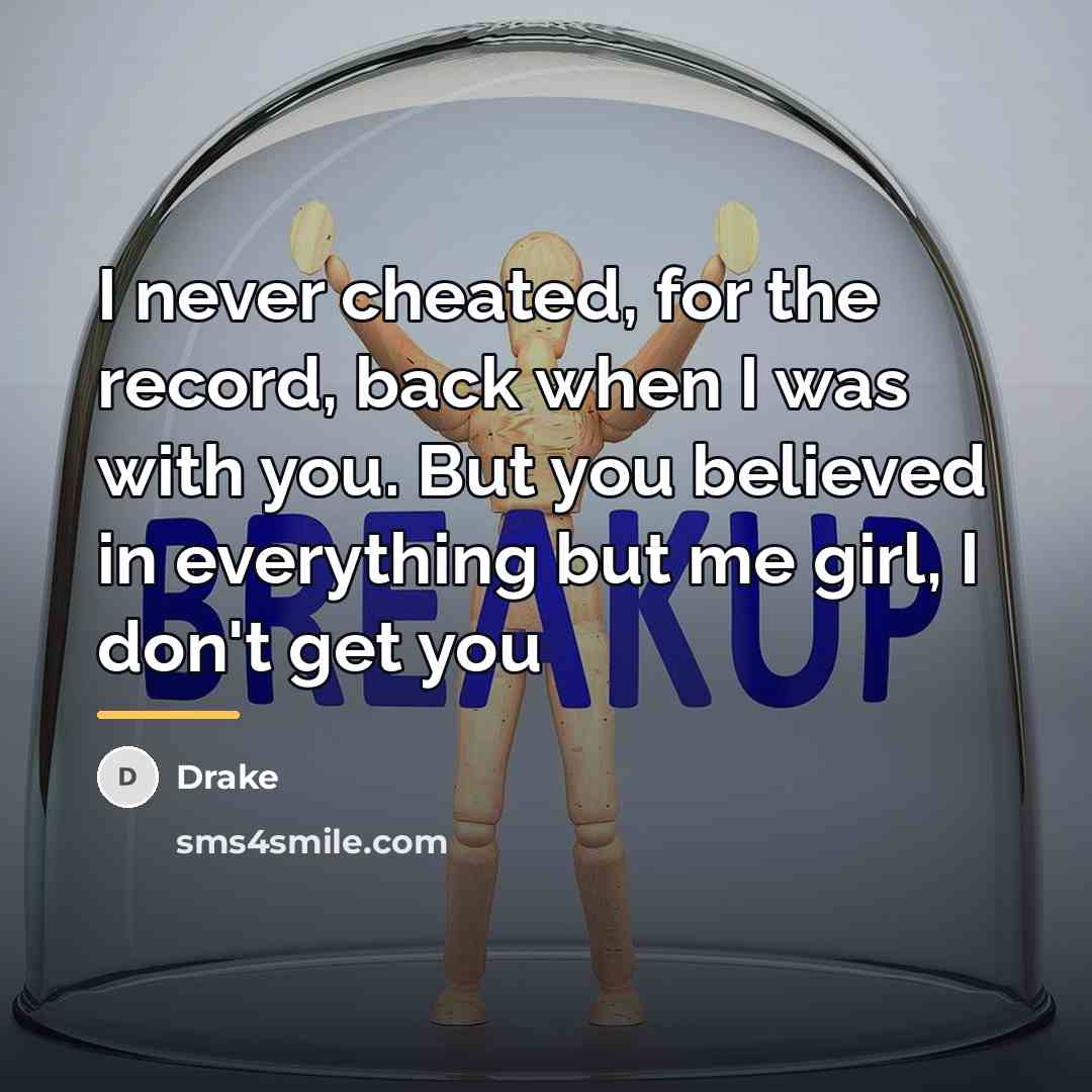 “I never cheated, for the record, back when I was…” quote by Drake