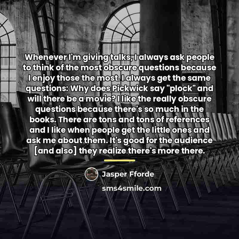 “Whenever I'm giving talks, I always ask people to think…” quote by Jasper Fforde
