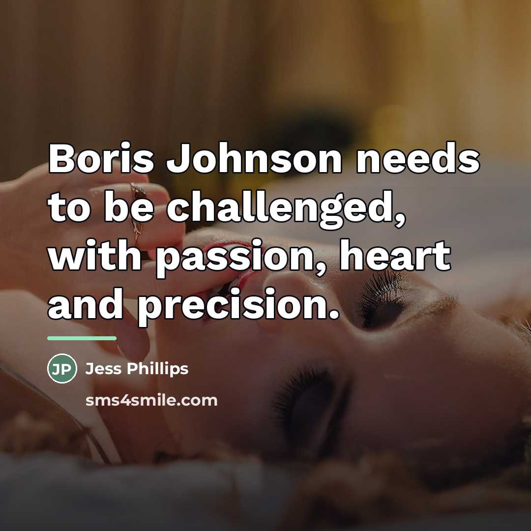 “Boris Johnson needs to be challenged, with passion, heart and…” quote by Jess Phillips