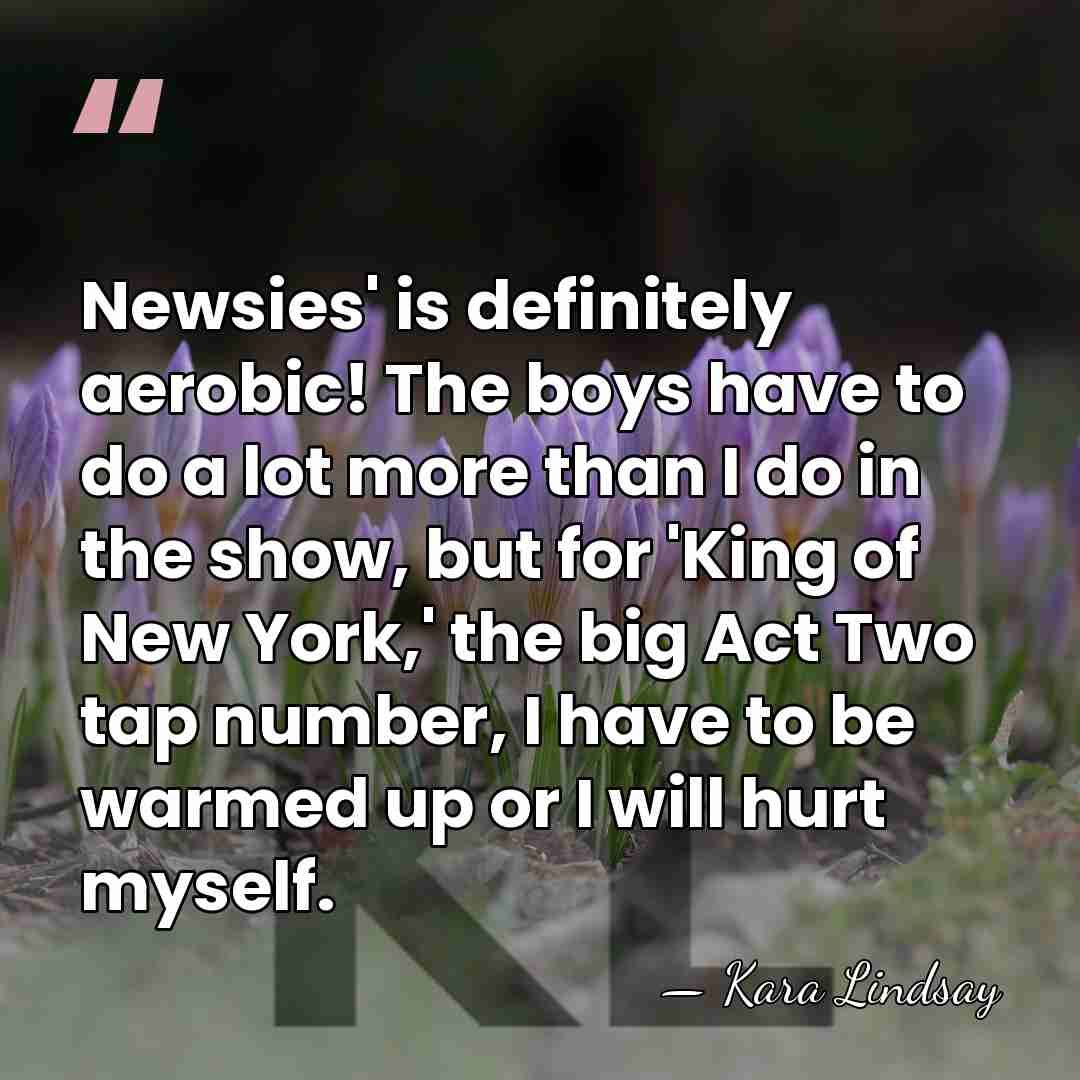 Newsies' is definitely aerobic! The boys have to do a lot more&hellip; - Kara Lindsay
