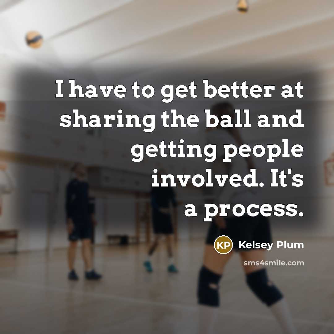 “I have to get better at sharing the ball and…” quote by Kelsey Plum