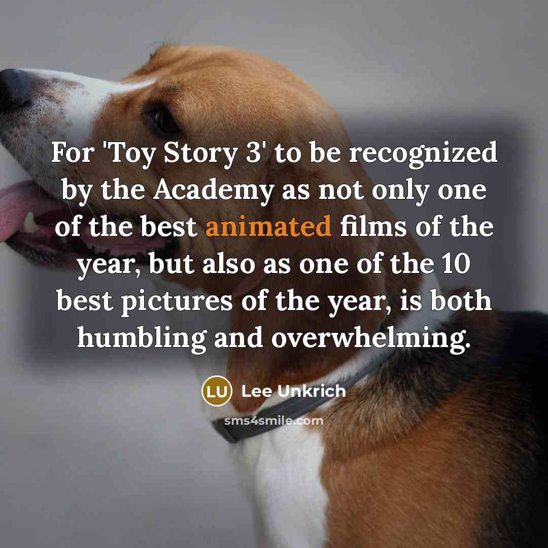 “For 'Toy Story 3' to be recognized by the Academy…” quote by Lee Unkrich