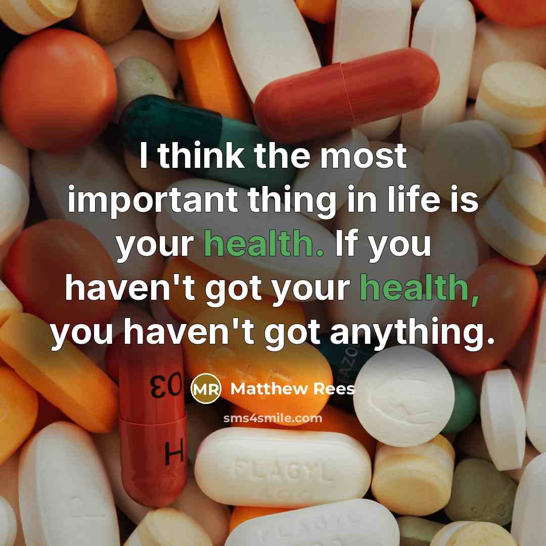 “I think the most important thing in life is your…” quote by Matthew Rees