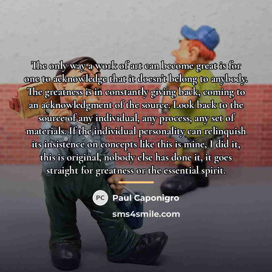 “The only way a work of art can become great…” quote by Paul Caponigro