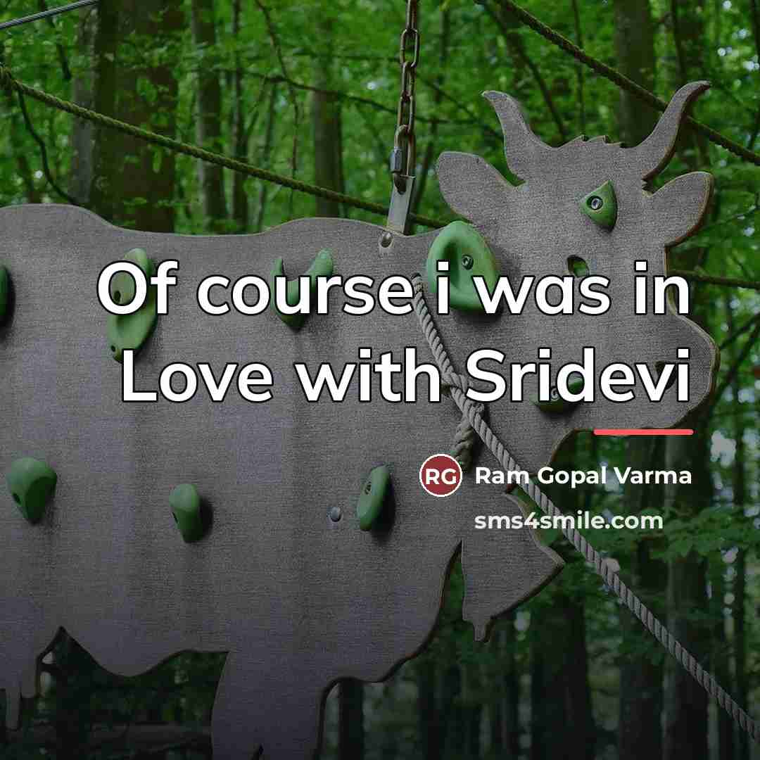 “Of course i was in Love with Sridevi…” quote by Ram Gopal Varma