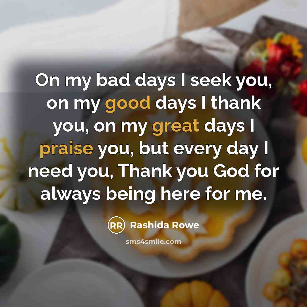“On my bad days I seek you, on my good…” quote by Rashida Rowe