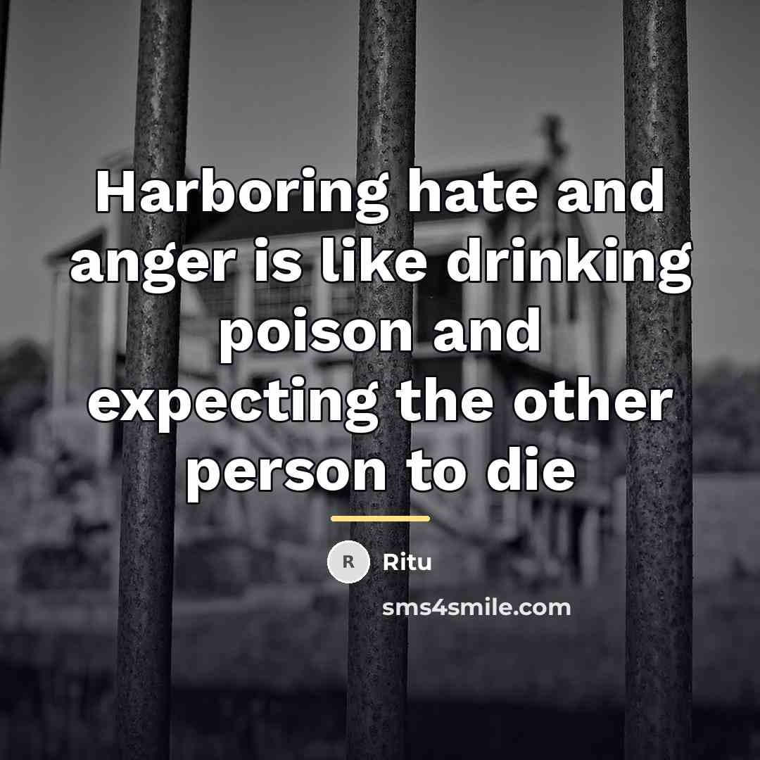 “Harboring hate and anger is like drinking poison and expecting…” quote by Ritu