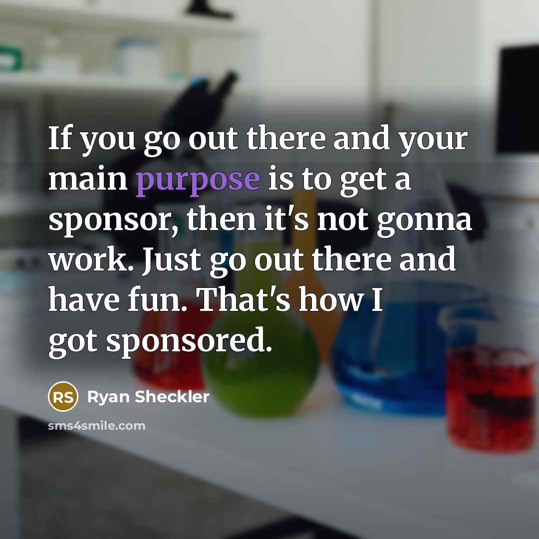 “If you go out there and your main purpose is…” quote by Ryan Sheckler