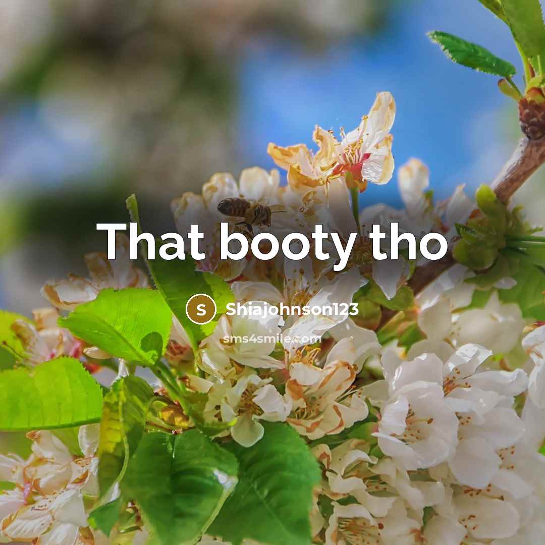 “That booty tho” quote by Shiajohnson123
