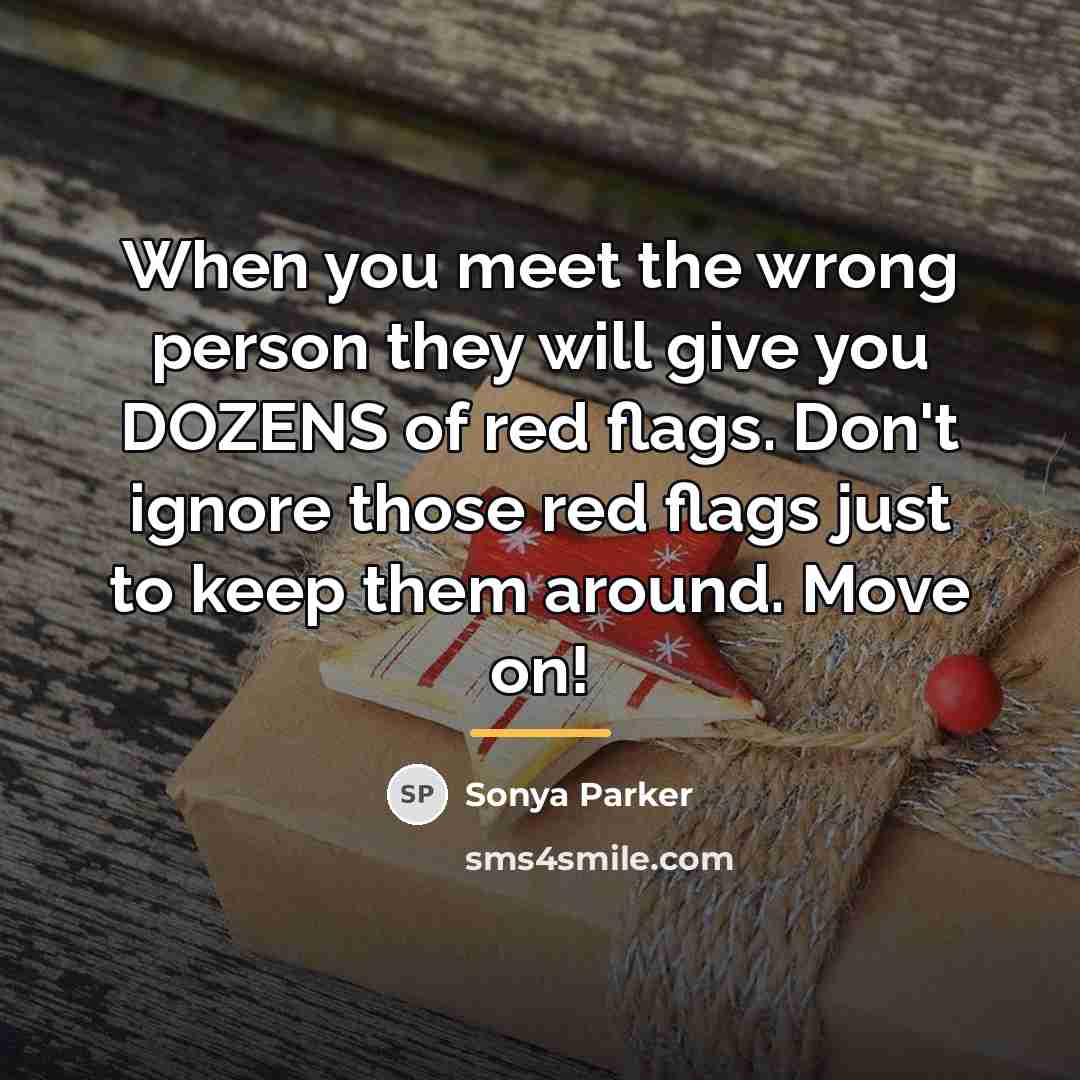 “When you meet the wrong person they will give you…” quote by Sonya Parker
