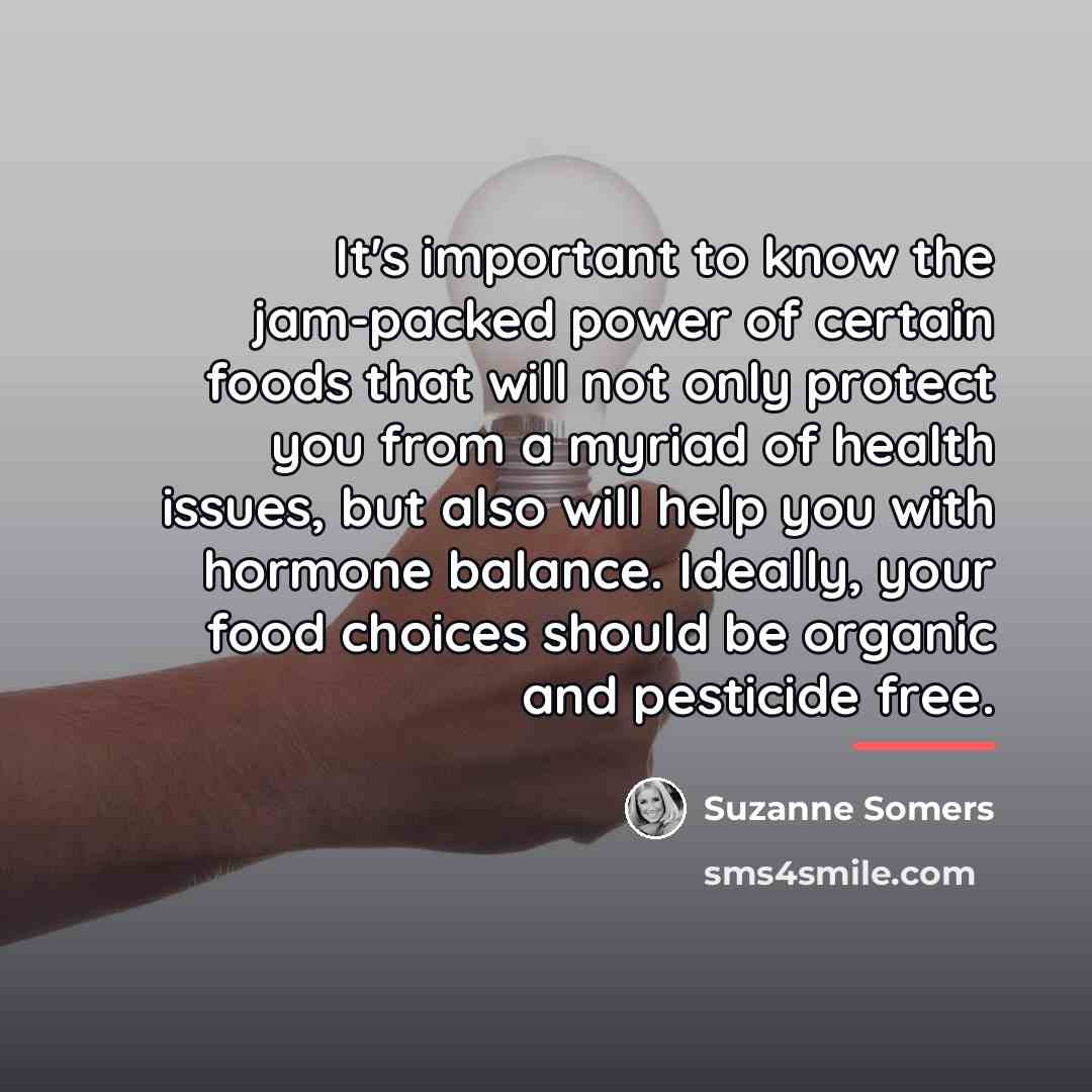 “It's important to know the jam-packed power of certain foods…” quote by Suzanne Somers