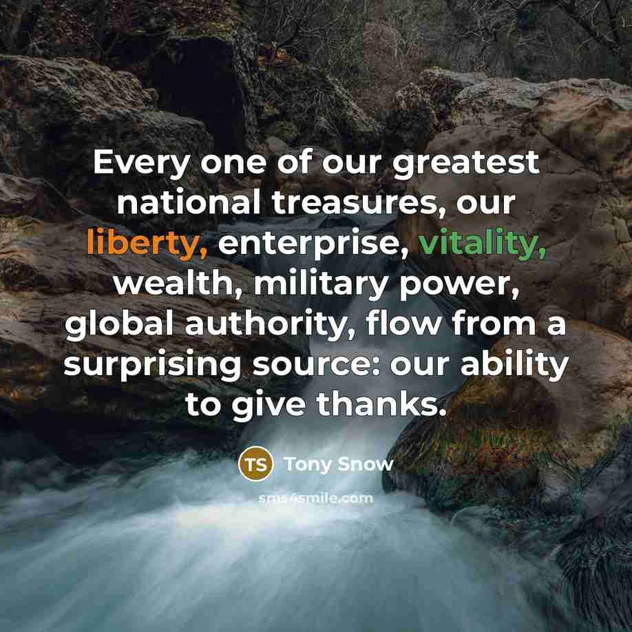 “Every one of our greatest national treasures, our liberty, enterprise,…” quote by Tony Snow