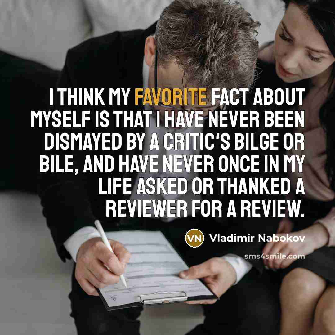 “I think my favorite fact about myself is that I…” quote by Vladimir Nabokov