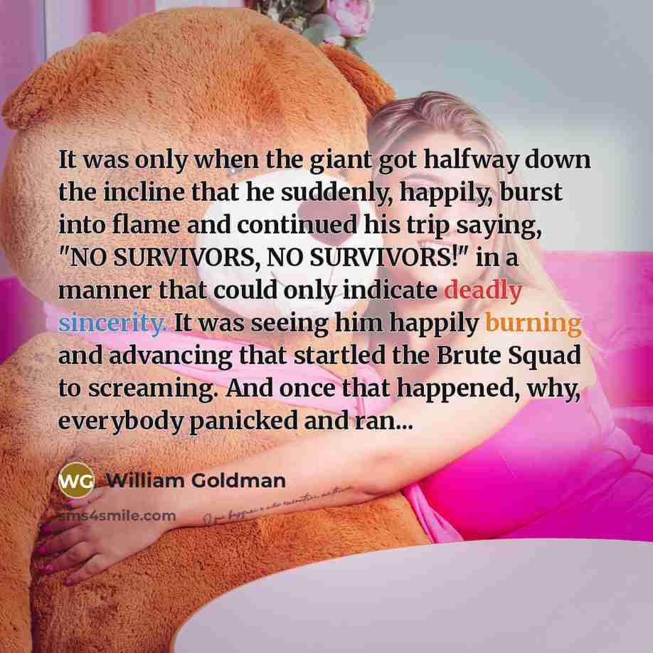 “It was only when the giant got halfway down the…” quote by William Goldman