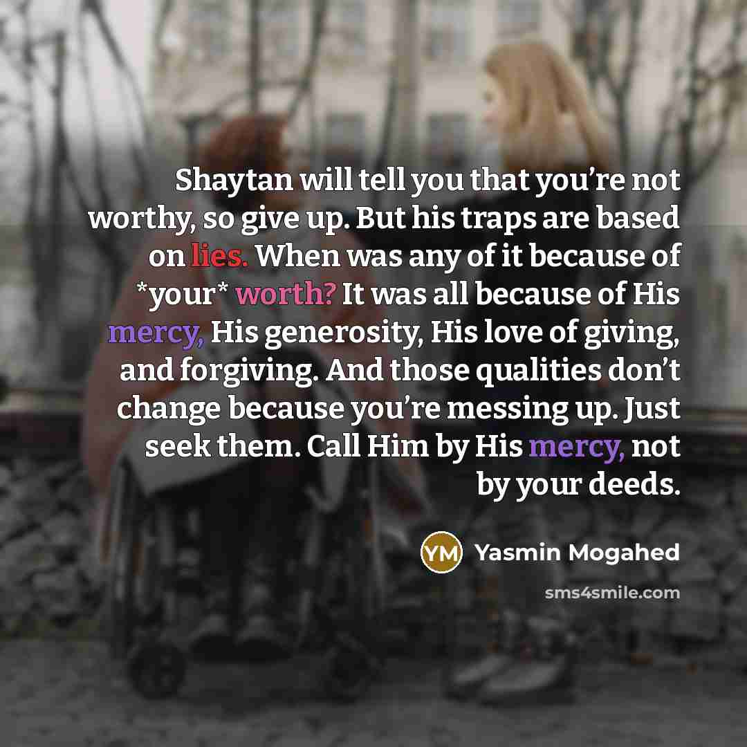 “Shaytan will tell you that you’re not worthy, so give…” quote by Yasmin Mogahed