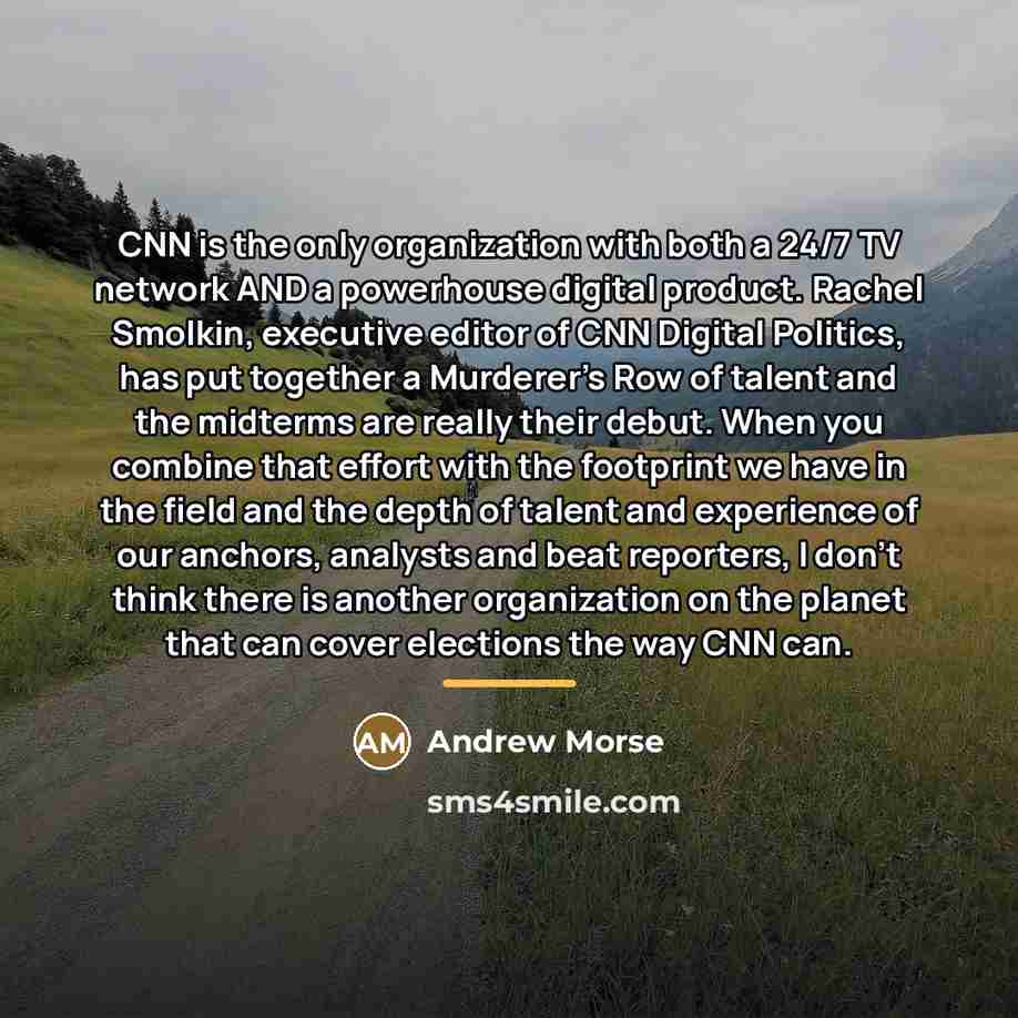 “CNN is the only organization with both a 24/7 TV…” quote by Andrew Morse