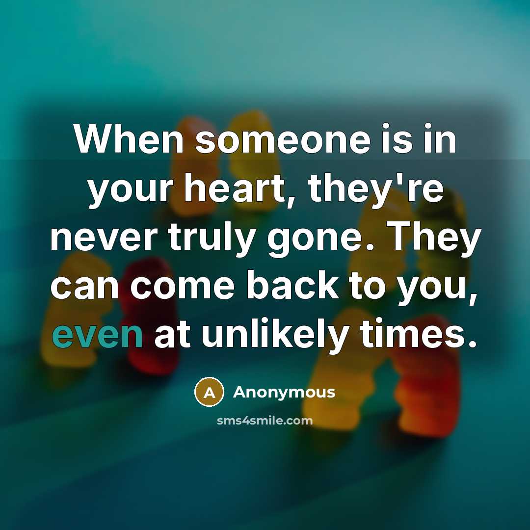 “When someone is in your heart, they're never truly gone.…” quote by Anonymous