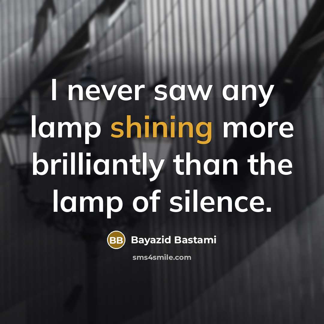 “I never saw any lamp shining more brilliantly than the…” quote by Bayazid Bastami