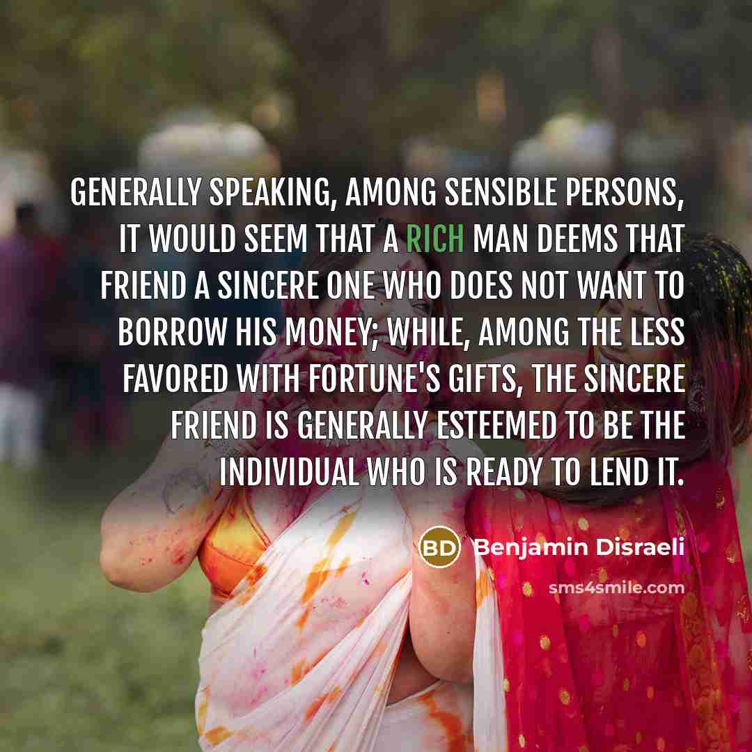 “Generally speaking, among sensible persons, it would seem that a…” quote by Benjamin Disraeli