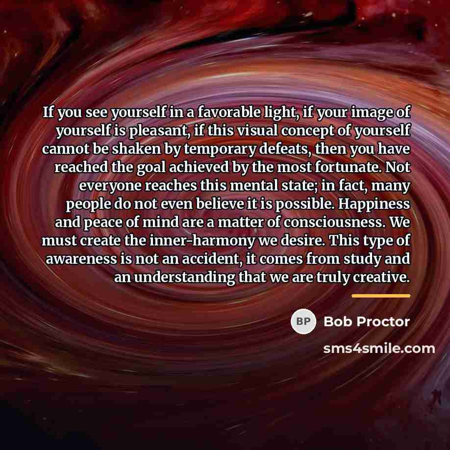 “If you see yourself in a favorable light, if your…” quote by Bob Proctor