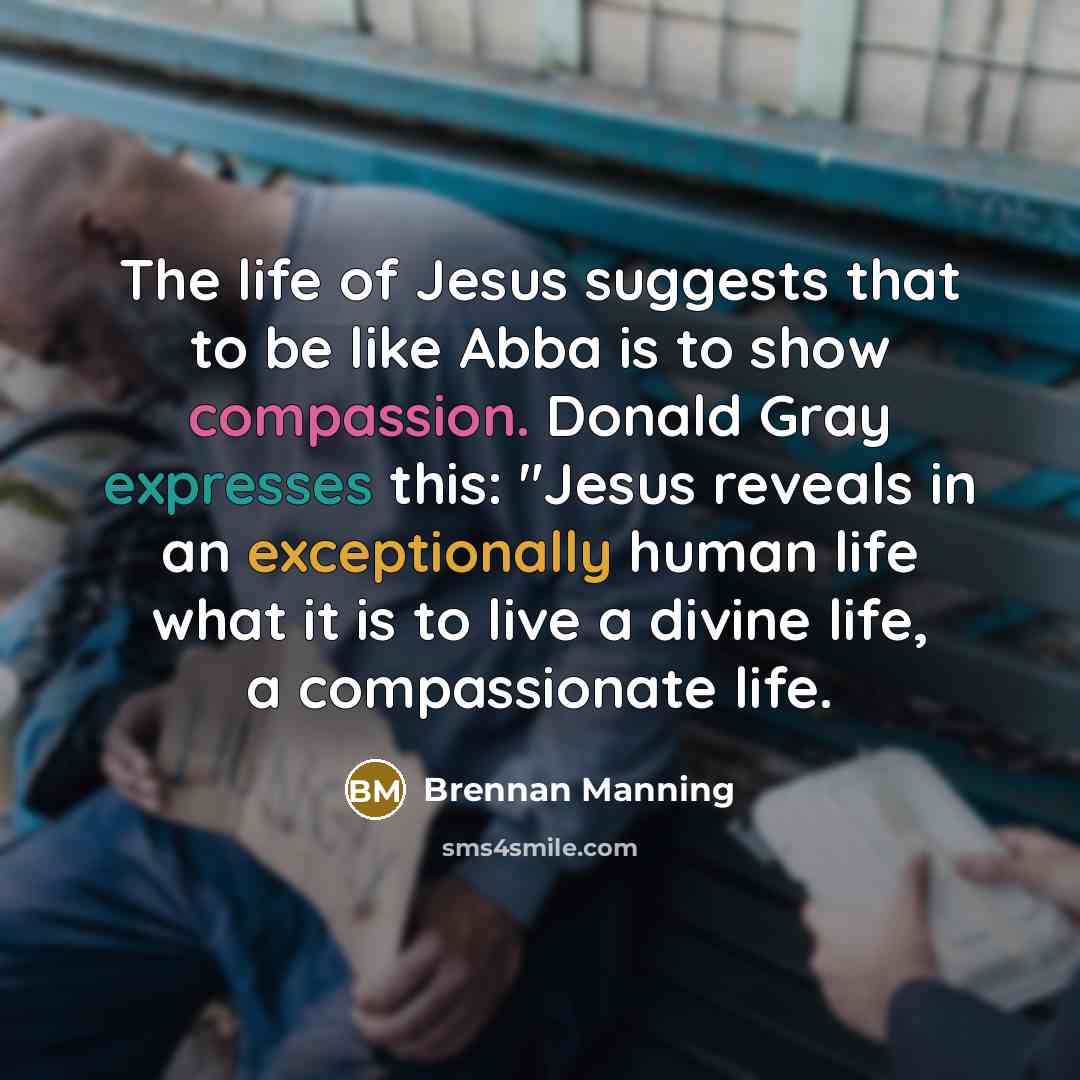 “The life of Jesus suggests that to be like Abba…” quote by Brennan Manning