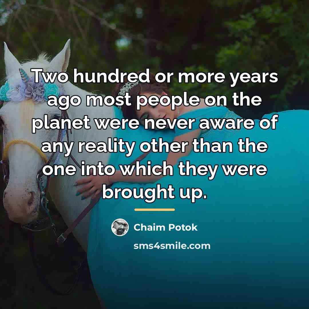 “Two hundred or more years ago most people on the…” quote by Chaim Potok