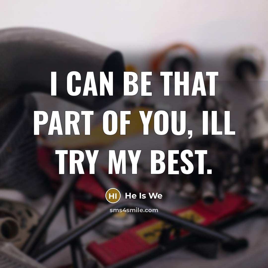 “I can be that part of you, Ill try my…” quote by He Is We