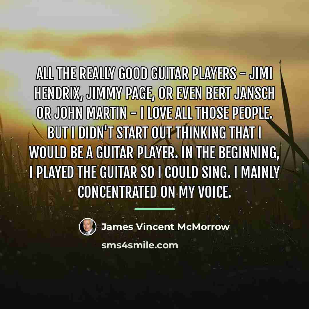 “All the really good guitar players - Jimi Hendrix, Jimmy…” quote by James Vincent McMorrow
