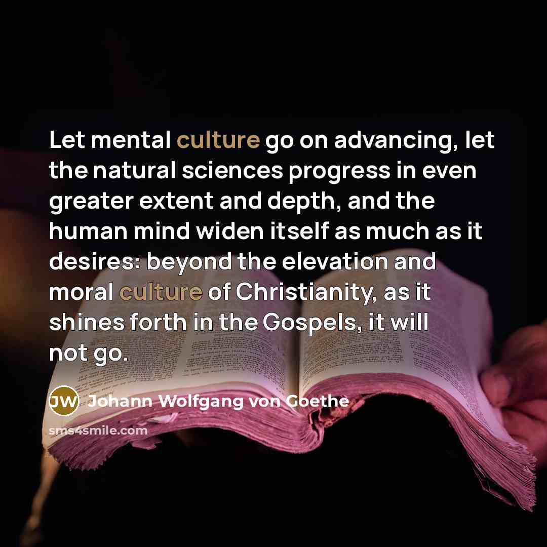 “Let mental culture go on advancing, let the natural sciences…” quote by Johann Wolfgang von Goethe