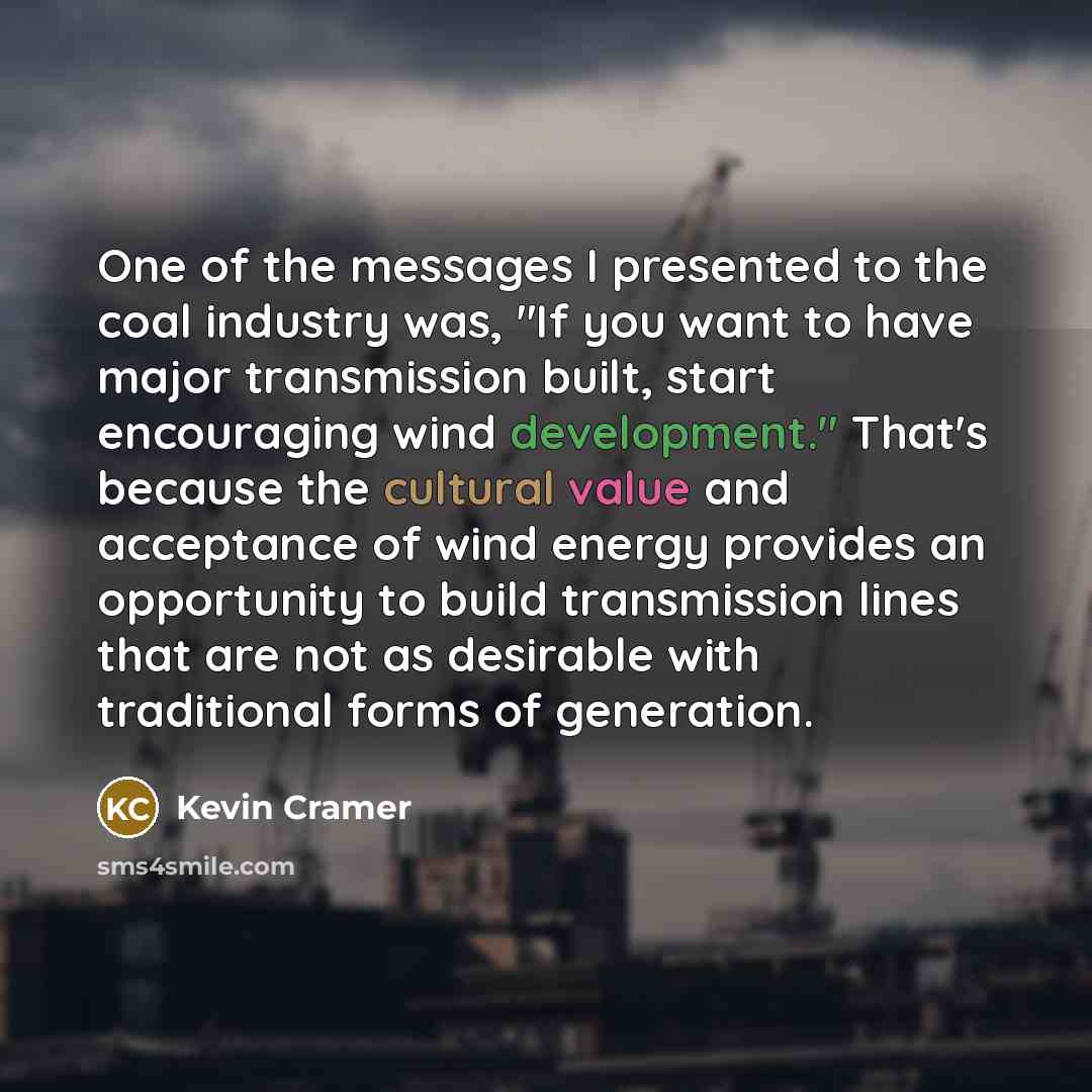 “One of the messages I presented to the coal industry…” quote by Kevin Cramer
