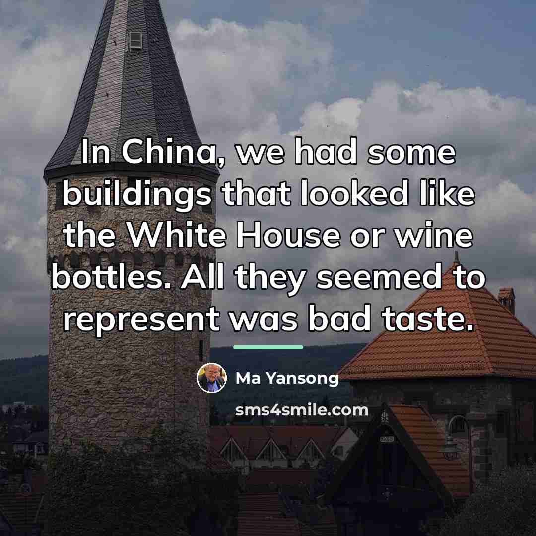 “In China, we had some buildings that looked like the…” quote by Ma Yansong