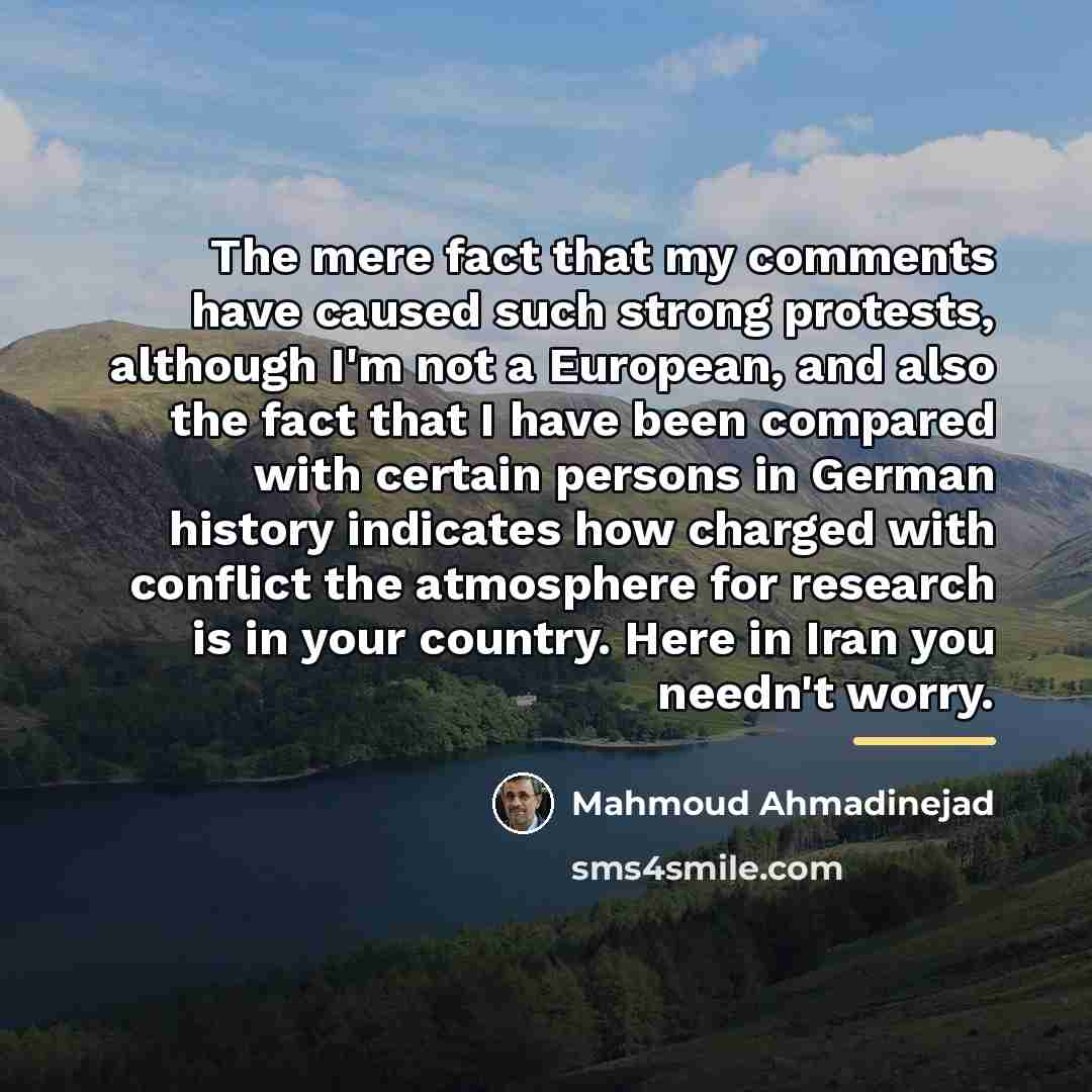 “The mere fact that my comments have caused such strong…” quote by Mahmoud Ahmadinejad