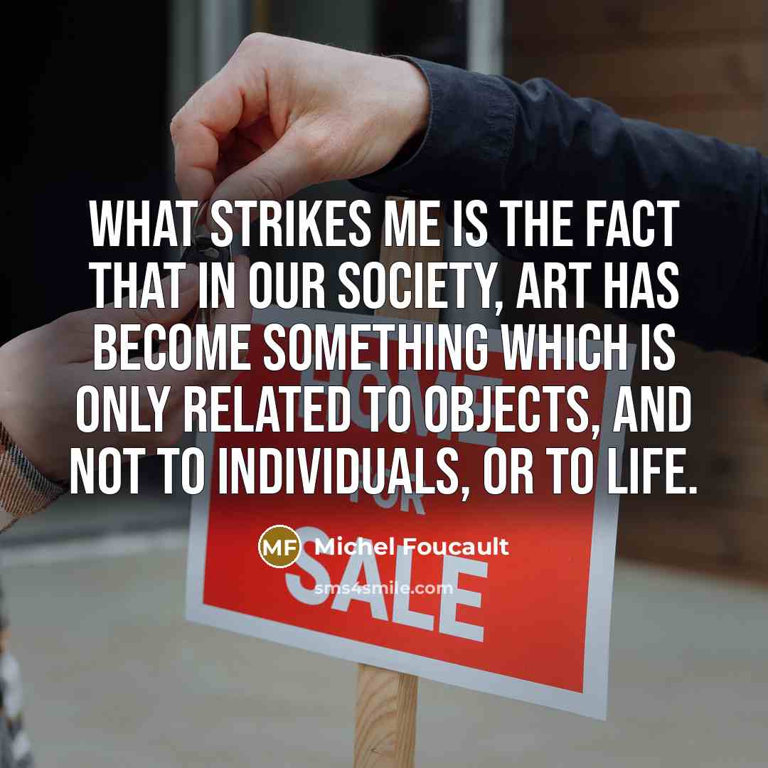 “What strikes me is the fact that in our society,…” quote by Michel Foucault