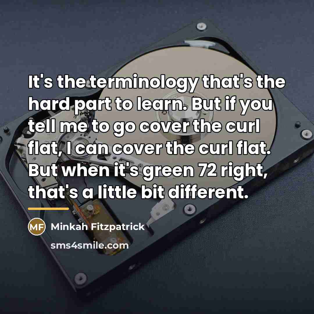 “It's the terminology that's the hard part to learn. But…” quote by Minkah Fitzpatrick