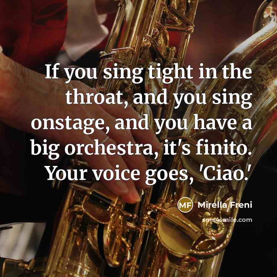 “If you sing tight in the throat, and you sing…” quote by Mirella Freni