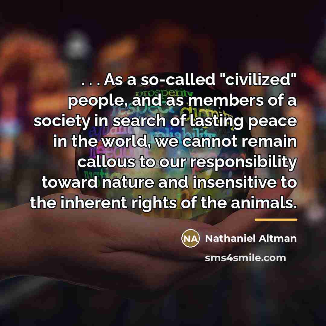 “. . . As a so-called "civilized" people, and as…” quote by Nathaniel Altman
