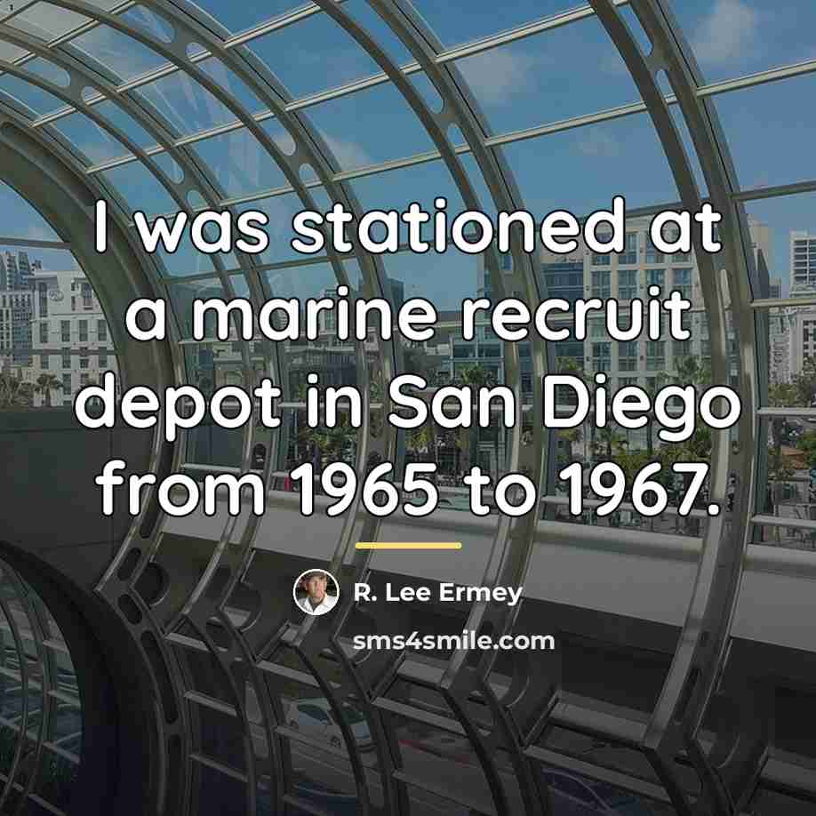 “I was stationed at a marine recruit depot in San…” quote by R. Lee Ermey