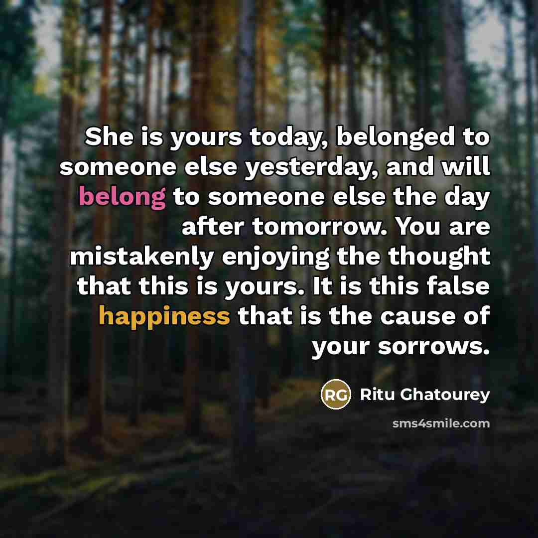 “She is yours today, belonged to someone else yesterday, and…” quote by Ritu Ghatourey