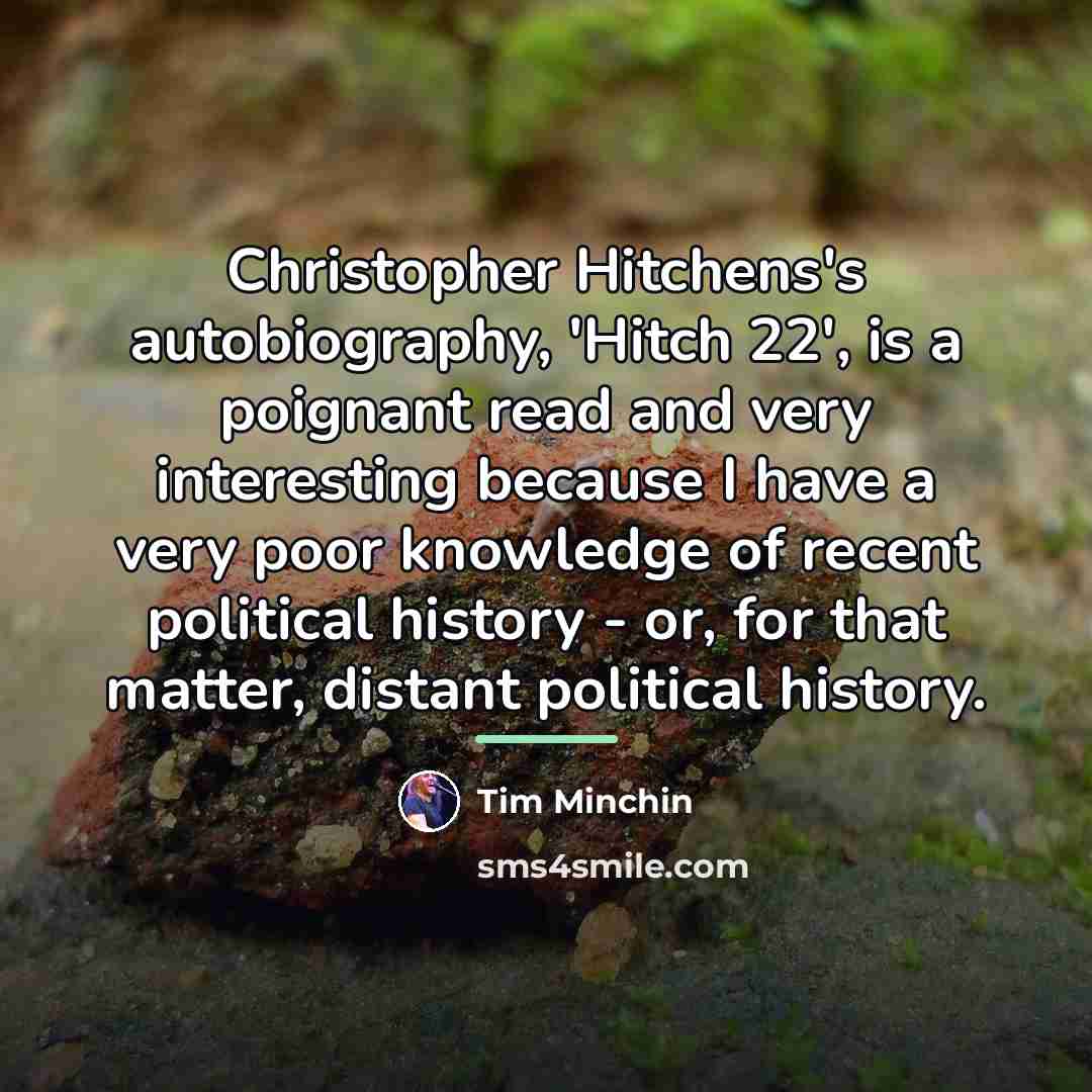 “Christopher Hitchens's autobiography, 'Hitch 22', is a poignant read and…” quote by Tim Minchin