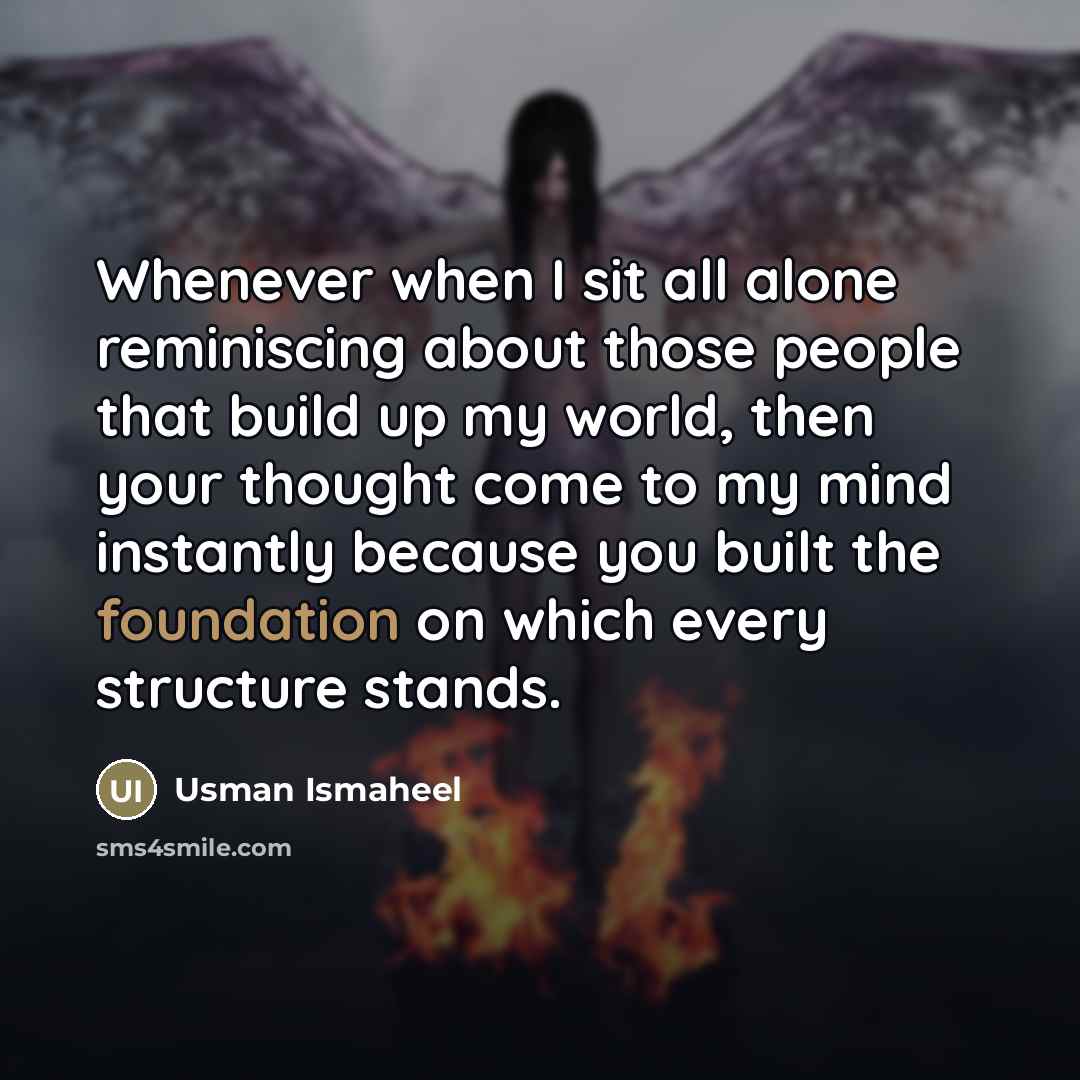 “Whenever when I sit all alone reminiscing about those people…” quote by Usman Ismaheel