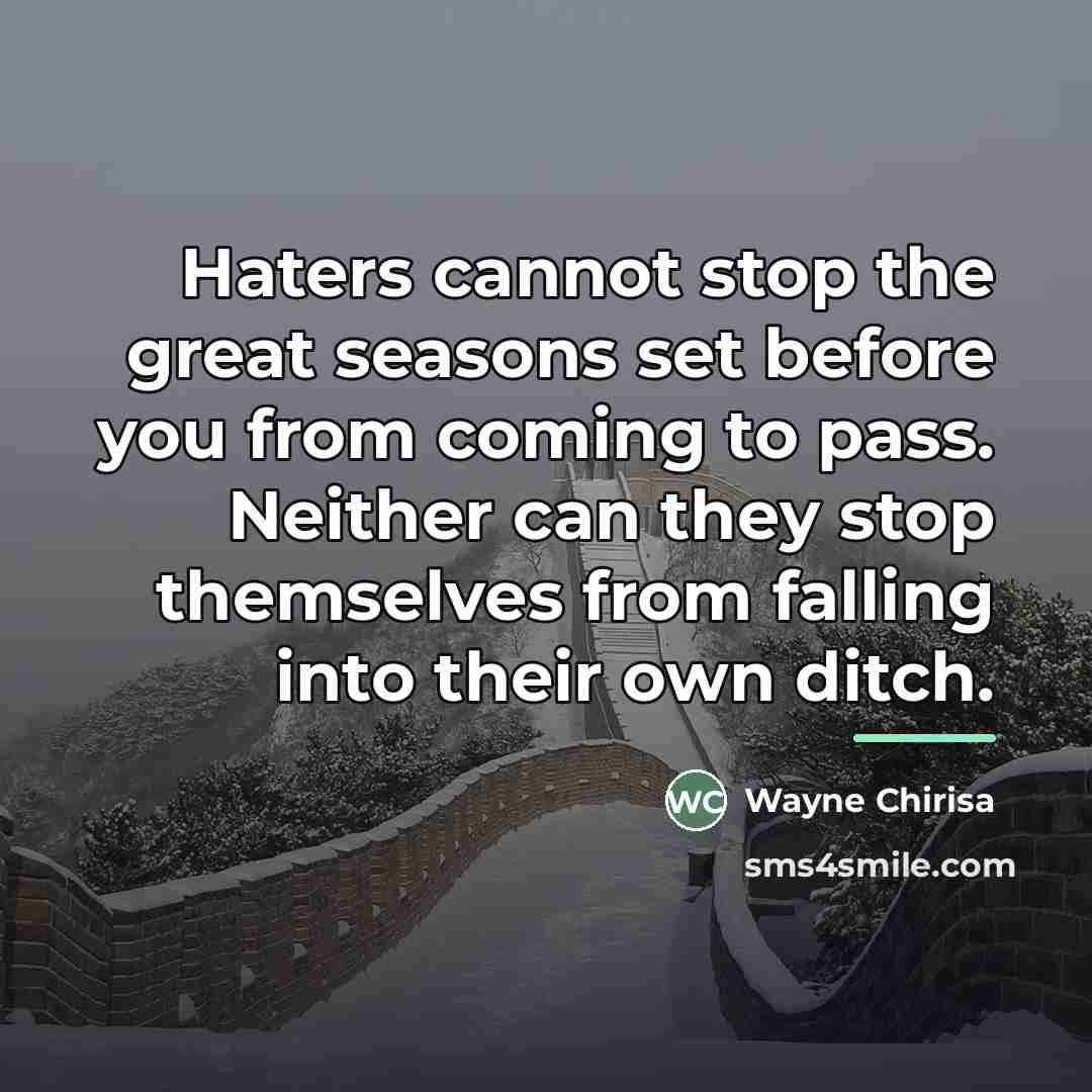 “Haters cannot stop the great seasons set before you from…” quote by Wayne Chirisa