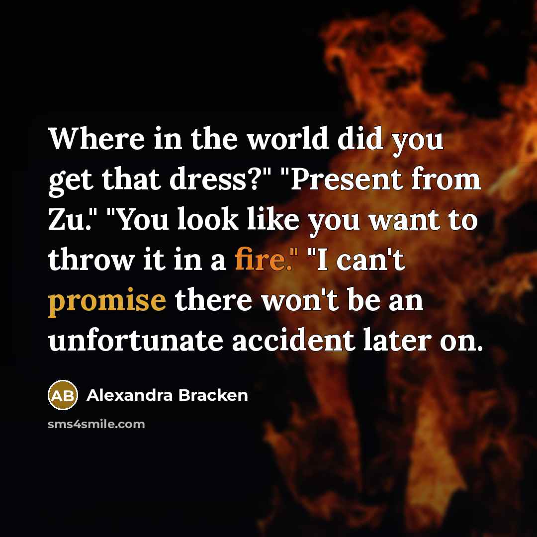 “Where in the world did you get that dress?" "Present…” quote by Alexandra Bracken