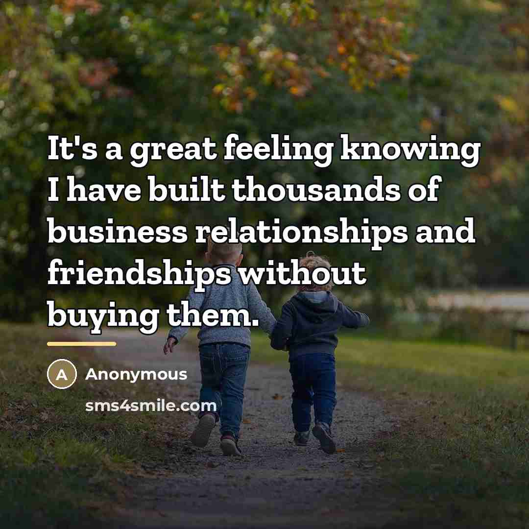 “It's a great feeling knowing I have built thousands of…” quote by Anonymous