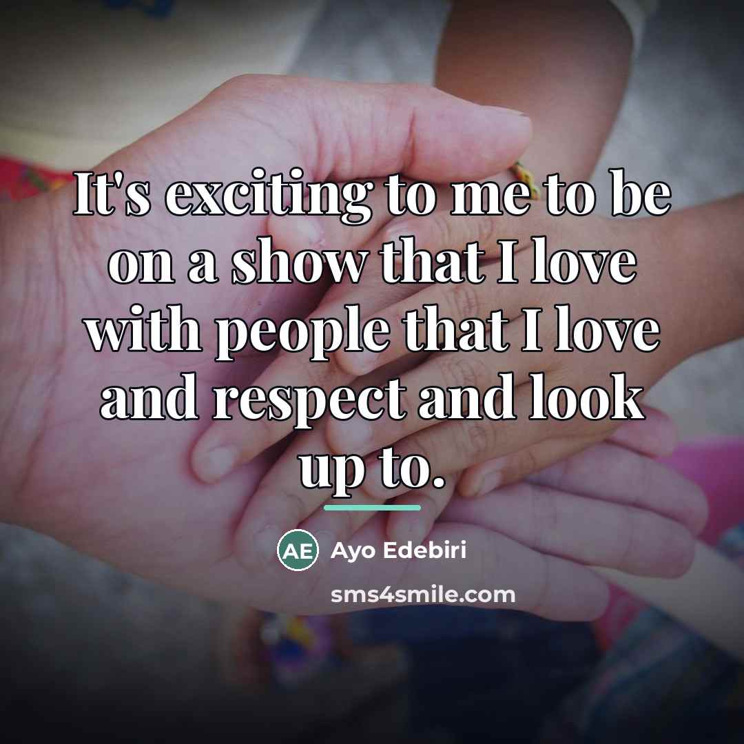 “It's exciting to me to be on a show that…” quote by Ayo Edebiri