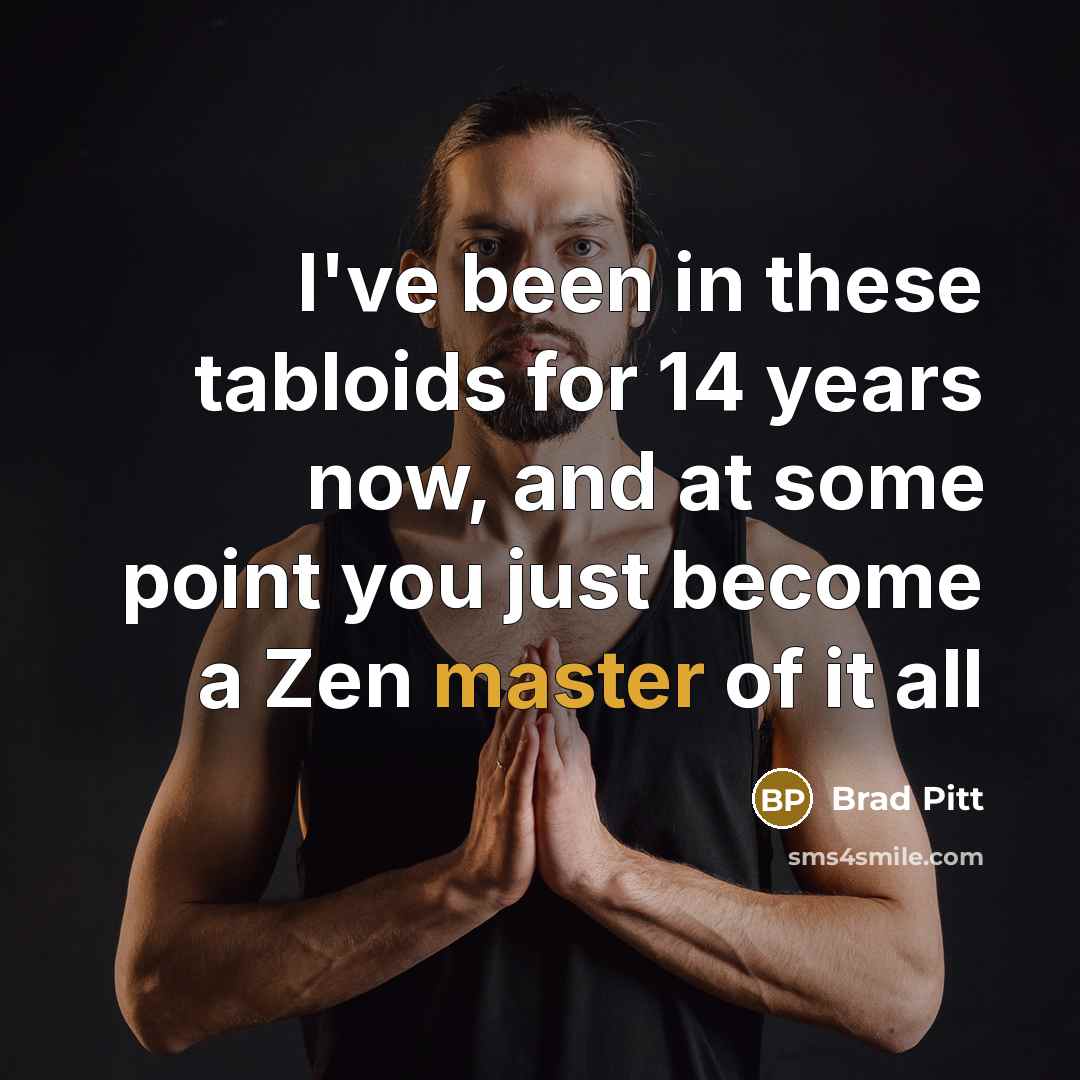 “I've been in these tabloids for 14 years now, and…” quote by Brad Pitt