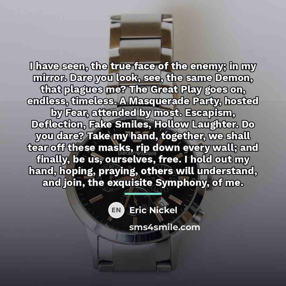 “I have seen, the true face of the enemy; in…” quote by Eric Nickel