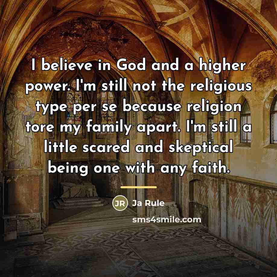 “I believe in God and a higher power. I'm still…” quote by Ja Rule