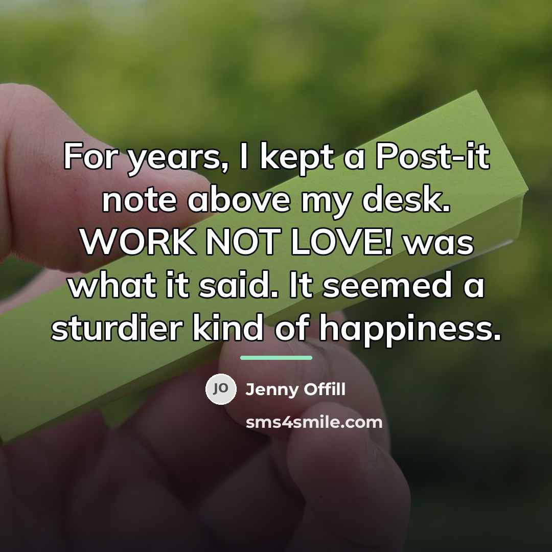 “For years, I kept a Post-it note above my desk.…” quote by Jenny Offill