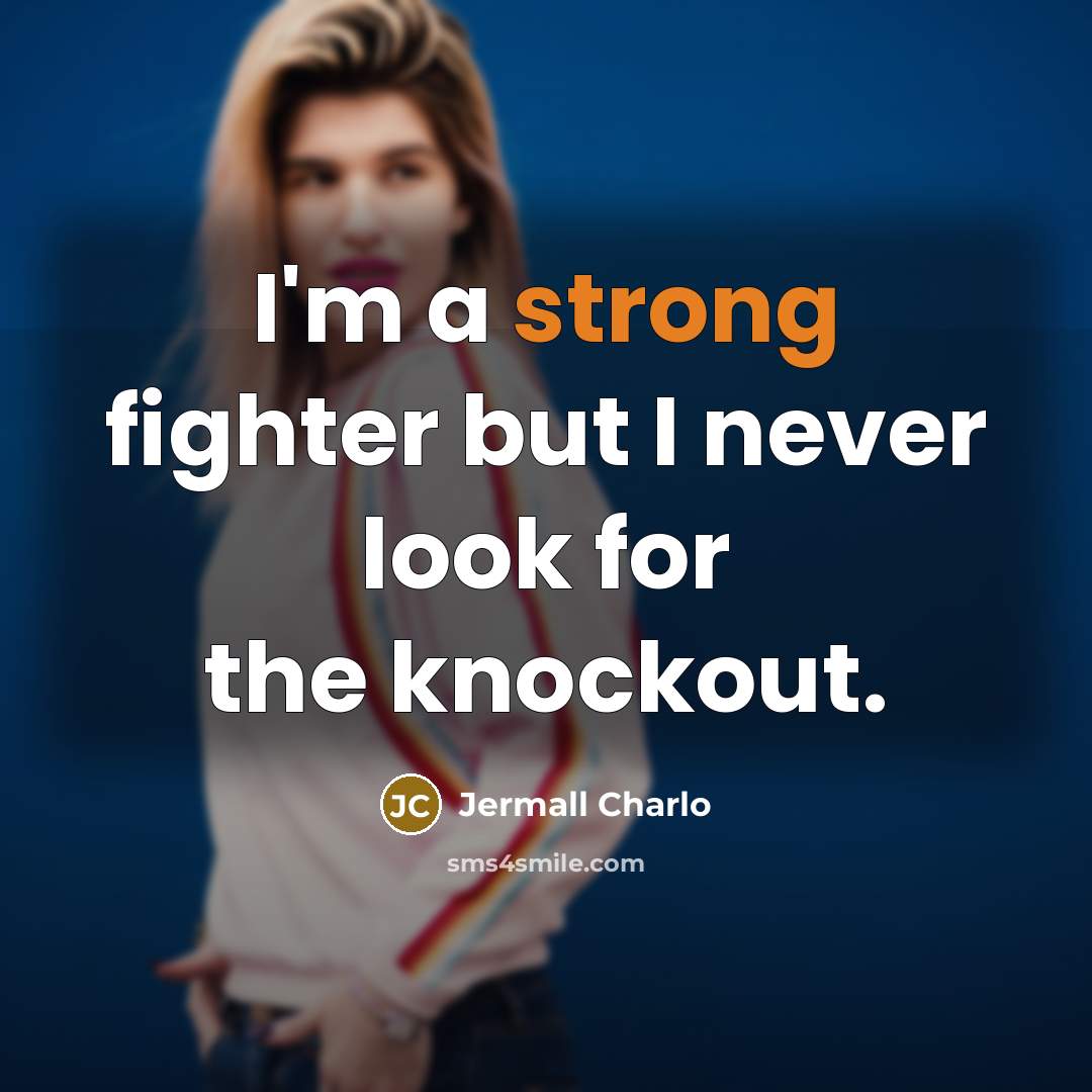“I'm a strong fighter but I never look for the…” quote by Jermall Charlo
